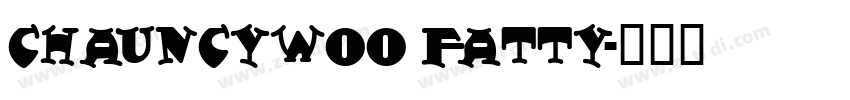 ChauncyW00 Fatty字体转换
